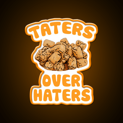 Taters Over Haters Fries Fast Food Led Neon Sign For Burger Place Rgb Color - Shineneon
