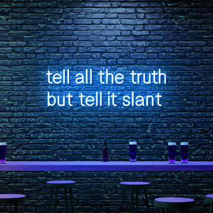 Tell All The Truth But Tell It Slant Neon Illuminate Your Space | Shineneon