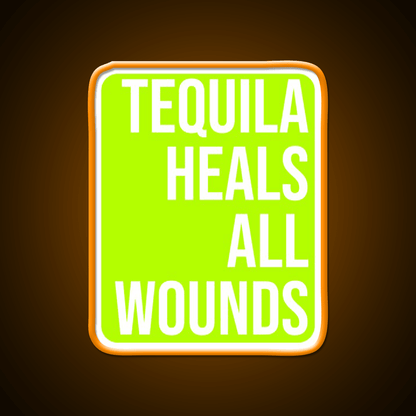 Tequila Heals All Wounds Party Drink Tequila Led Neon Sign Rgb Color - Shineneon