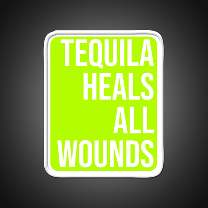 Tequila Heals All Wounds Party Drink Tequila Led Neon Sign Rgb Color - Shineneon