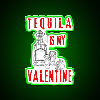 Tequila Is My Valentine Party Drink Tequila Led Neon Sign Rgb Color - Shineneon