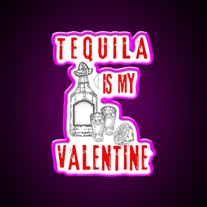 Tequila Is My Valentine Party Drink Tequila Led Neon Sign Rgb Color - Shineneon