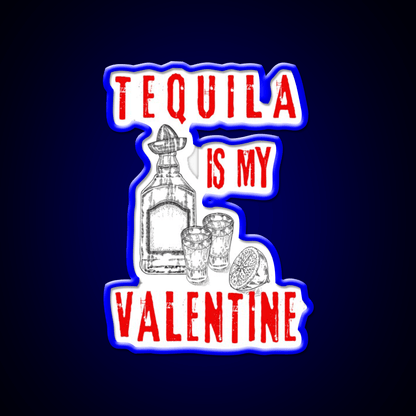 Tequila Is My Valentine Party Drink Tequila Led Neon Sign Rgb Color - Shineneon