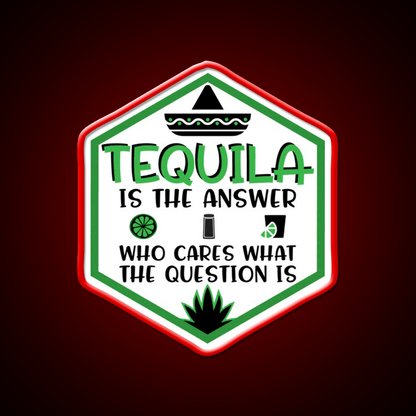 Tequila Is The Answer Funny Tequila Party Drink Tequila Led Neon Sign Rgb Color - Shineneon
