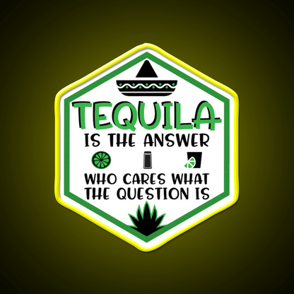 Tequila Is The Answer Funny Tequila Party Drink Tequila Led Neon Sign Rgb Color - Shineneon
