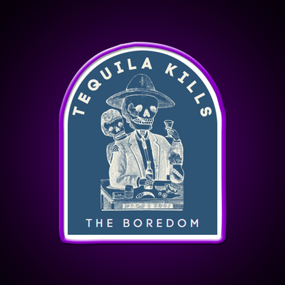 Tequila Kills The Boredom Party Drink Tequila Led Neon Sign Rgb Color - Shineneon