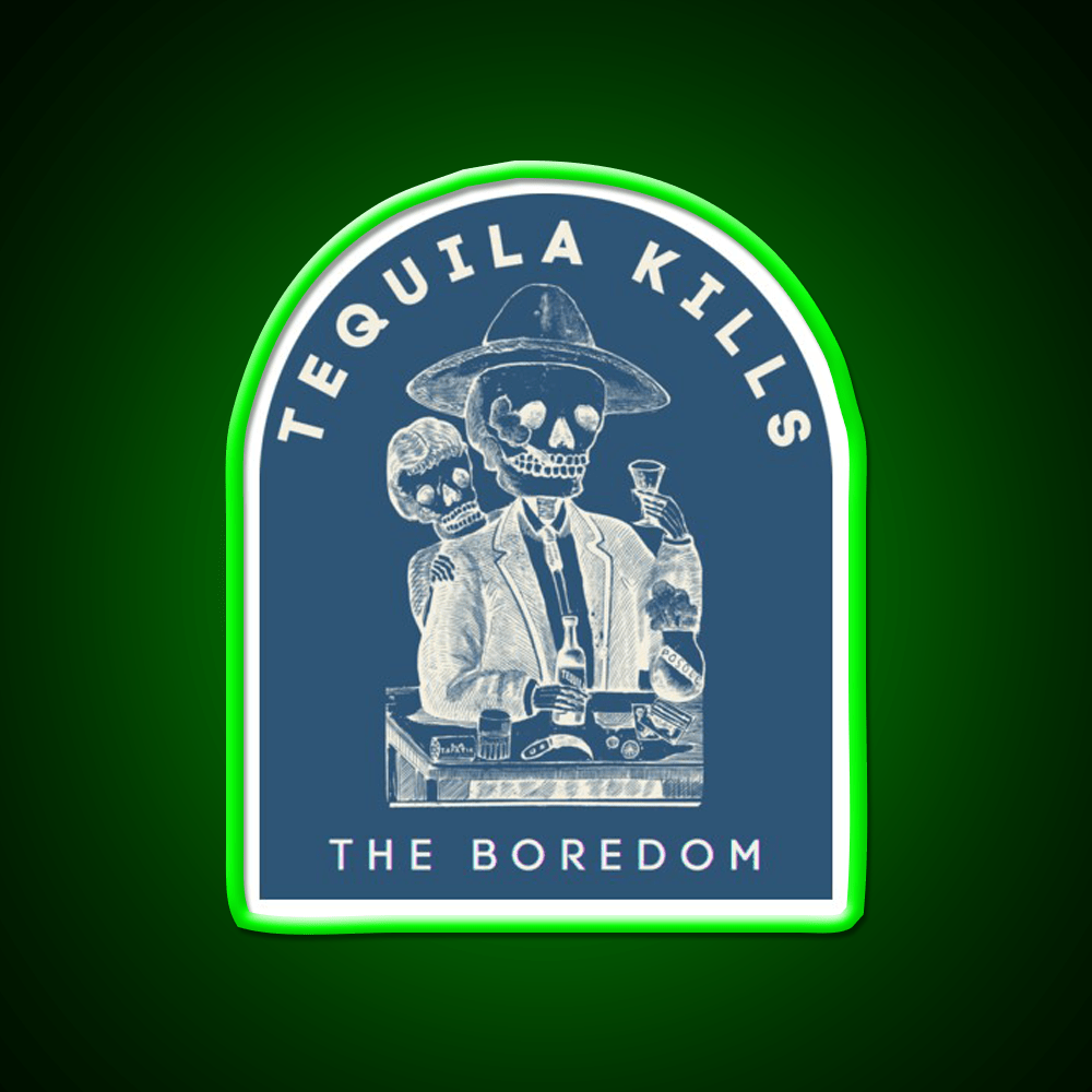 Tequila Kills The Boredom Party Drink Tequila Led Neon Sign Rgb Color - Shineneon