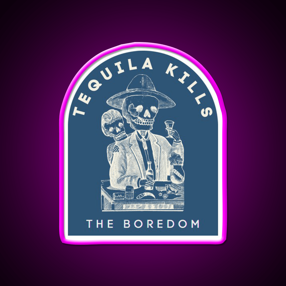 Tequila Kills The Boredom Party Drink Tequila Led Neon Sign Rgb Color - Shineneon