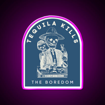 Tequila Kills The Boredom Party Drink Tequila Led Neon Sign Rgb Color - Shineneon