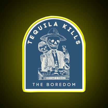 Tequila Kills The Boredom Party Drink Tequila Led Neon Sign Rgb Color - Shineneon