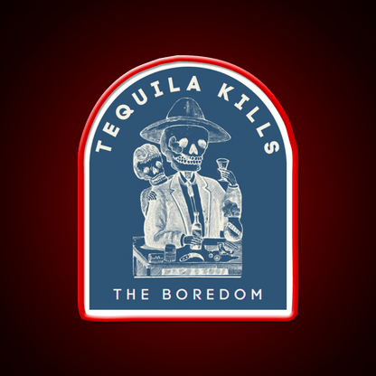Tequila Kills The Boredom Party Drink Tequila Led Neon Sign Rgb Color - Shineneon