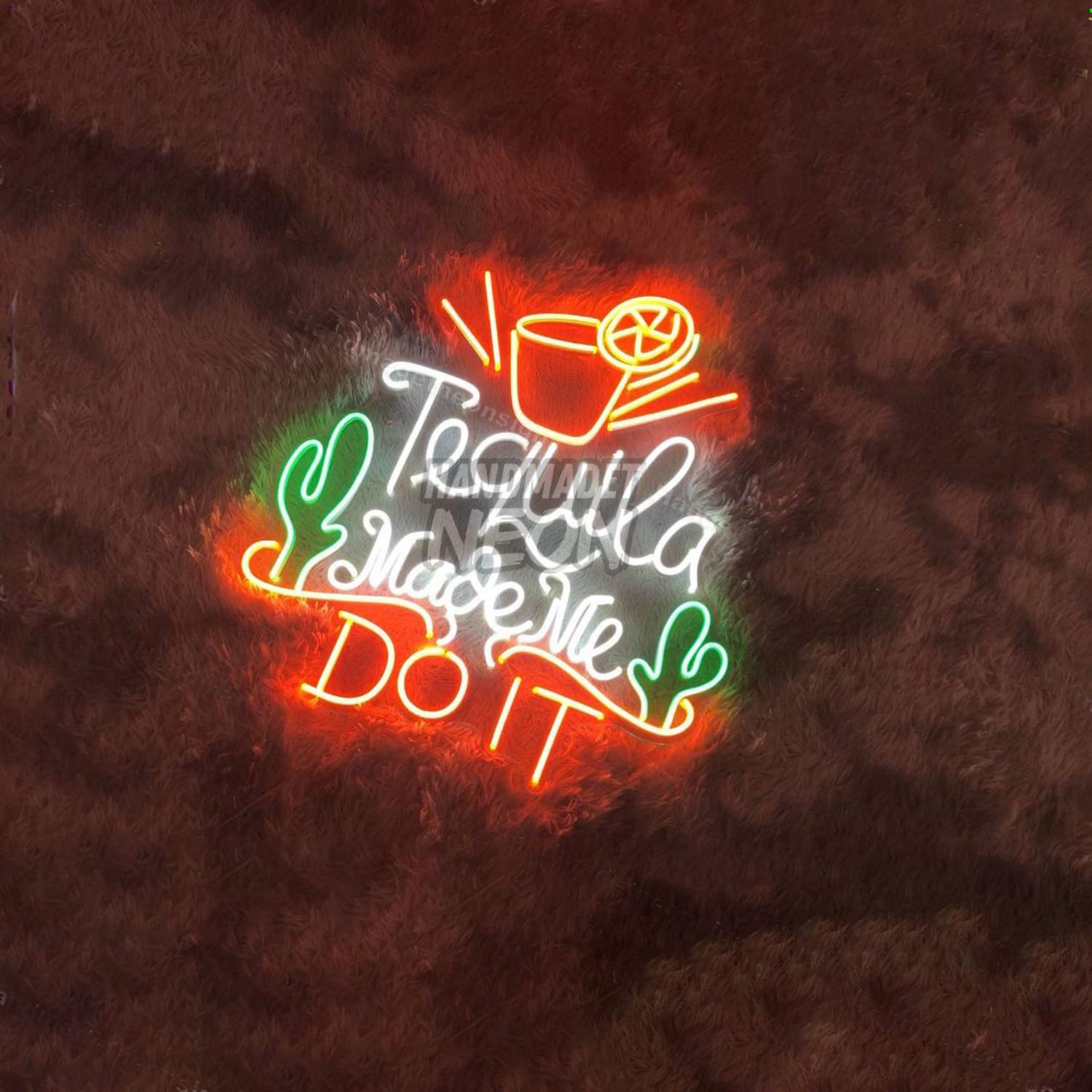 Tequila Made Me Do It Led Neon Sign Led Decor | Shineneon