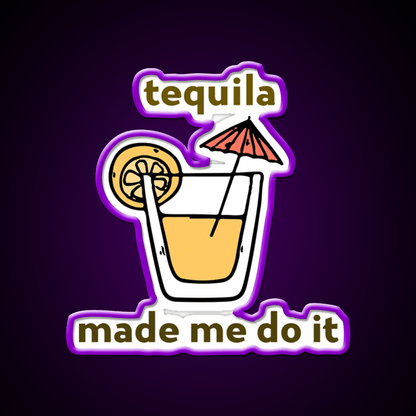Tequila Made Me Do It Party Drink Tequila Led Neon Sign Bar Led Sign Rgb Color - Shineneon