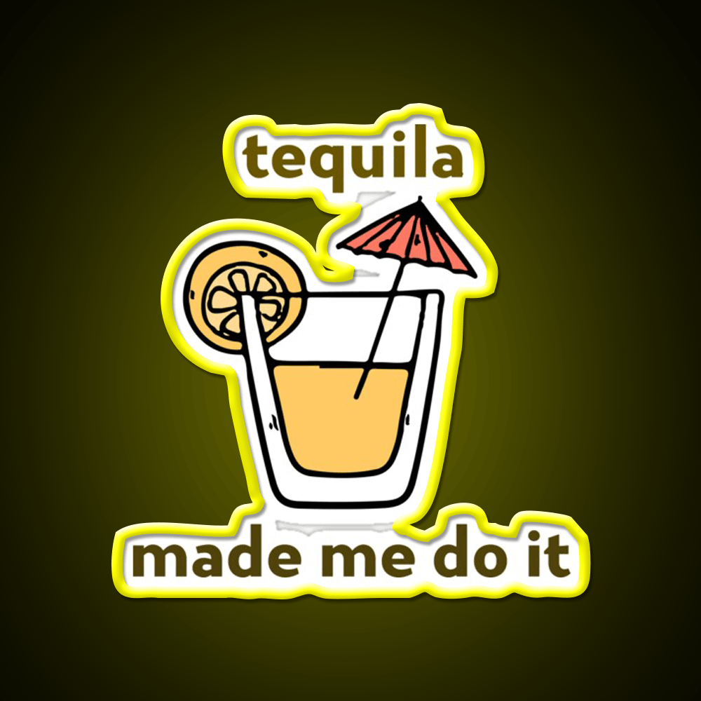 Tequila Made Me Do It Party Drink Tequila Led Neon Sign Bar Led Sign Rgb Color - Shineneon