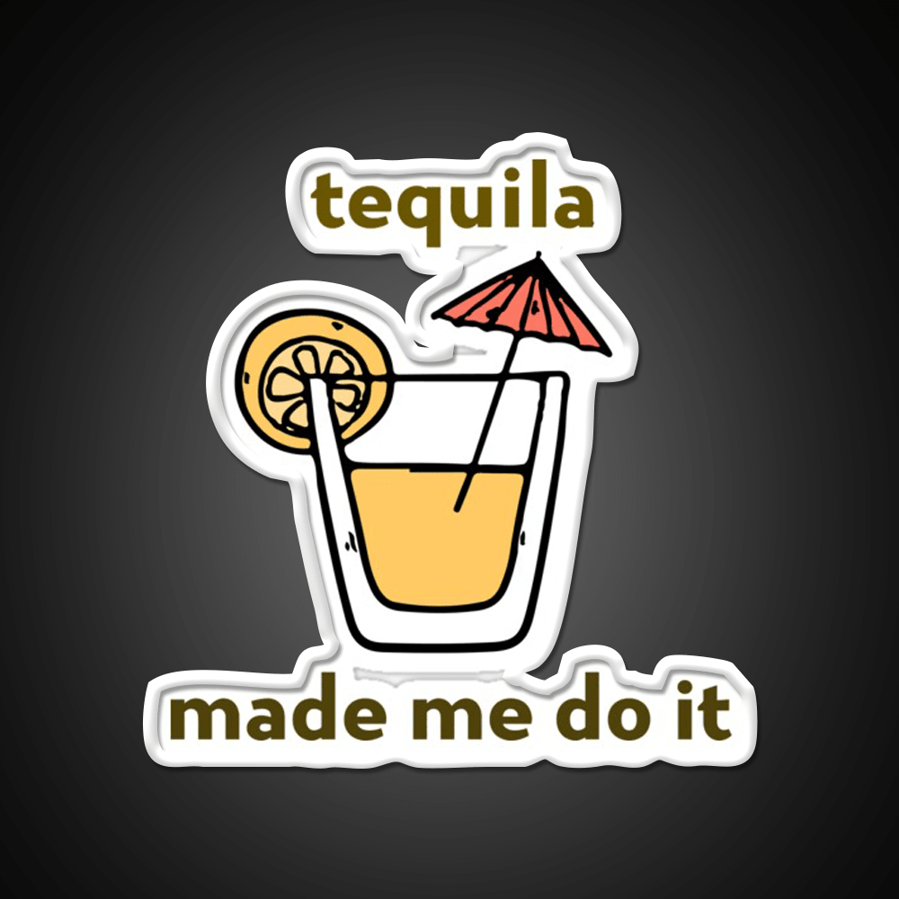Tequila Made Me Do It Party Drink Tequila Led Neon Sign Bar Led Sign Rgb Color - Shineneon