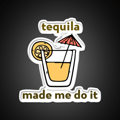 Tequila Made Me Do It Party Drink Tequila Led Neon Sign Bar Led Sign Rgb Color - Shineneon