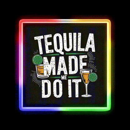 Tequila Made Me Do It Party Drink Tequila Led Neon Sign Bar Wall Light Rgb Color - LED neon sign close-up detail