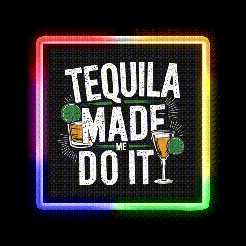 Tequila Made Me Do It Party Drink Tequila Led Neon Sign Bar Wall Light Rgb Color - LED neon sign close-up detail