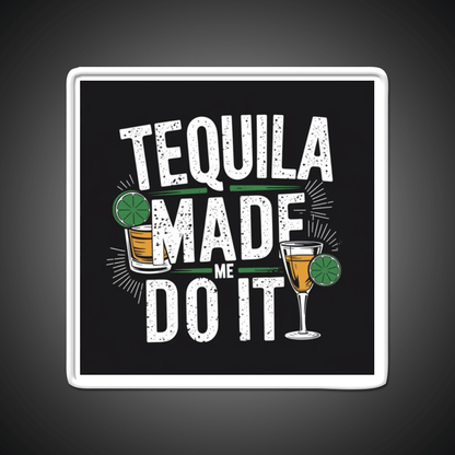 Tequila Made Me Do It Party Drink Tequila Led Neon Sign Bar Wall Light Rgb Color - Shineneon
