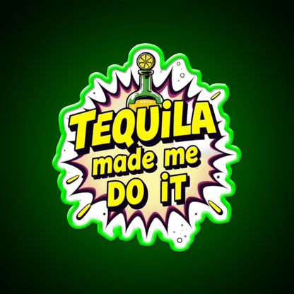 Tequila Made Me Do It Party Drink Tequila Led Neon Sign Rgb Color - Shineneon