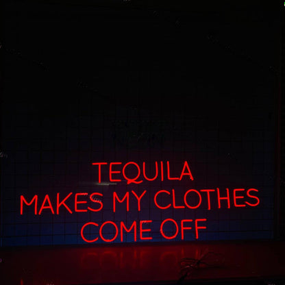 Tequila Makes My Clothes Come Off Led Neon Sign Led Decor | Shineneon