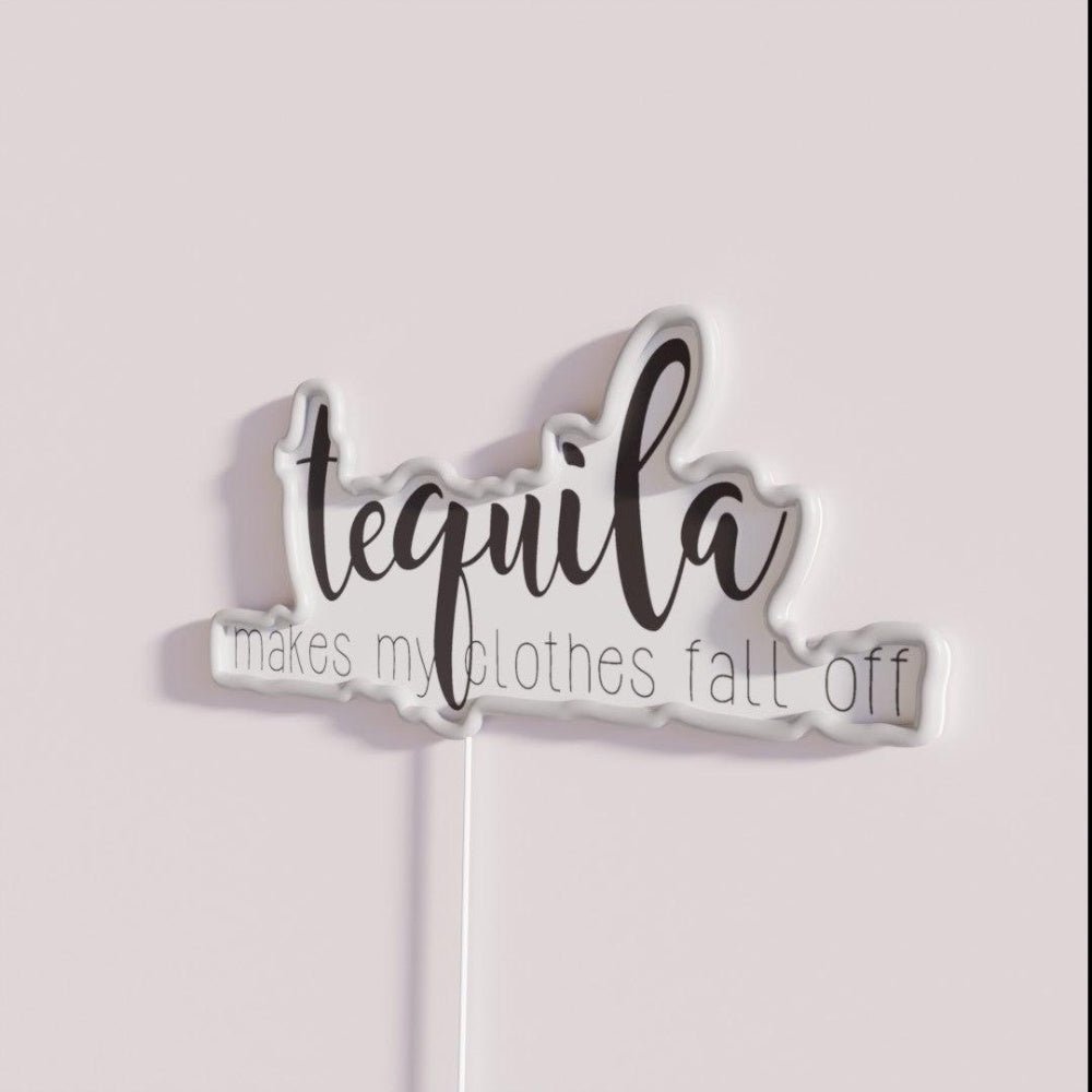 Tequila Makes My Clothes Fall Off Rgb Led Neon Sign - Shineneon