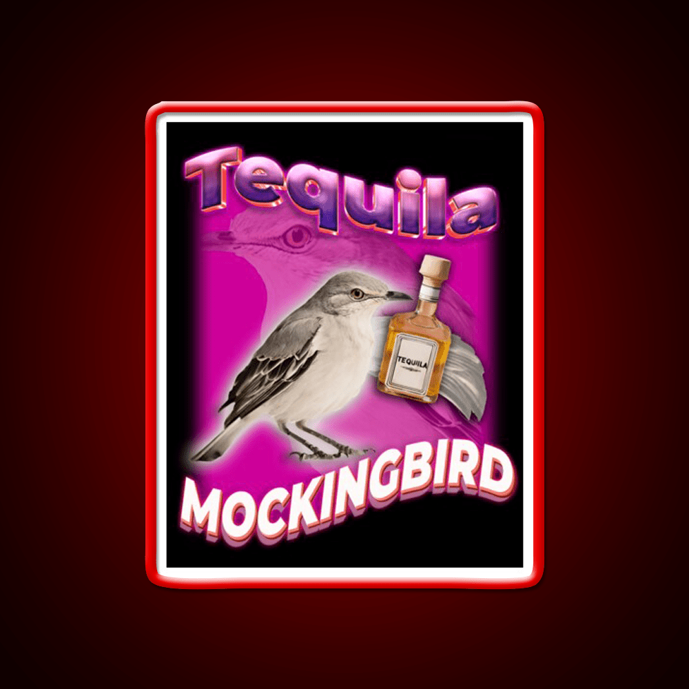 Tequila Mockingbird Pun For Tequila Lovers Party Drink Tequila Led Neon Sign Rgb Color - Shineneon