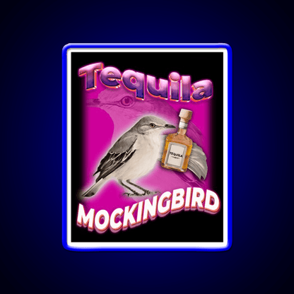 Tequila Mockingbird Pun For Tequila Lovers Party Drink Tequila Led Neon Sign Rgb Color - Shineneon