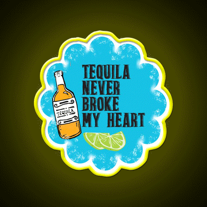 Tequila Never Broke My Heart Black Print Party Drink Tequila Led Neon Sign Rgb Color - Custom LED neon sign front view