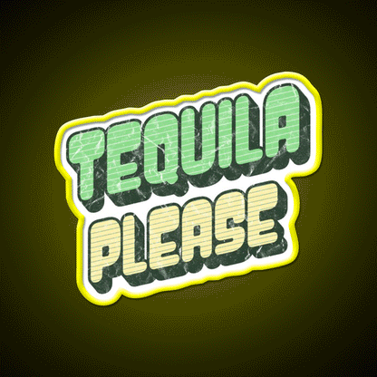 Tequila Please Grunge Text Updated Font Party Drink Tequila Led Neon Sign Rgb Color - Custom LED neon sign front view