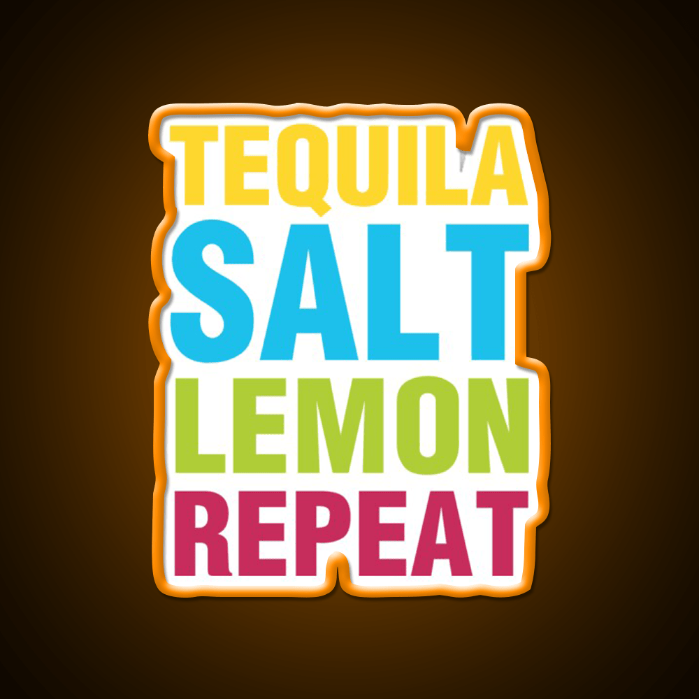 Tequila Salt Lemon Repeat Party Drink Tequila Led Neon Sign Rgb Color - Shineneon