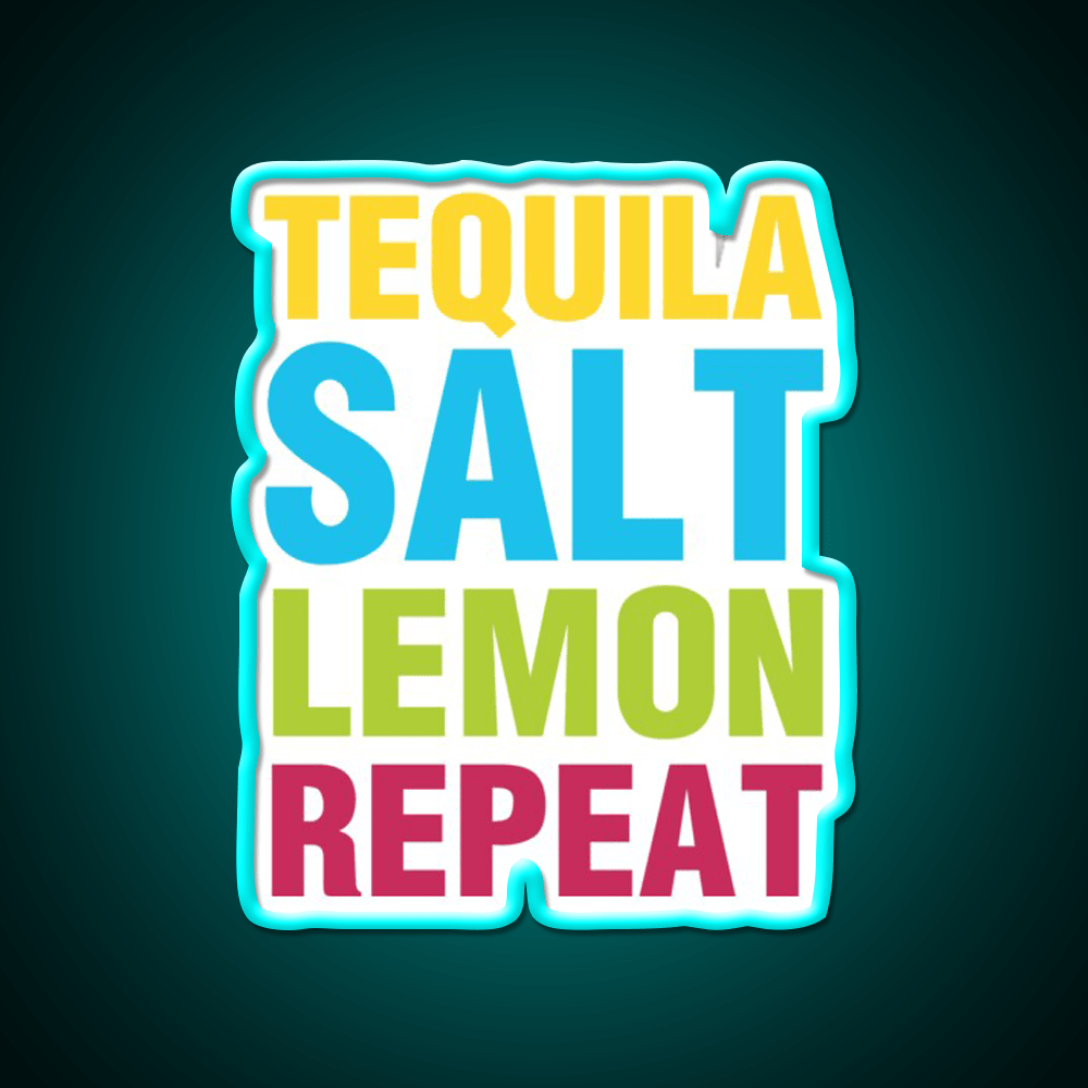 Tequila Salt Lemon Repeat Party Drink Tequila Led Neon Sign Rgb Color - Shineneon