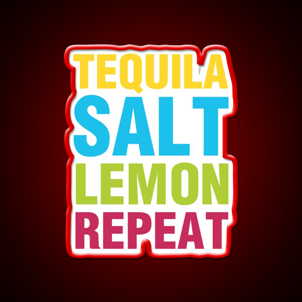 Tequila Salt Lemon Repeat Party Drink Tequila Led Neon Sign Rgb Color - Shineneon