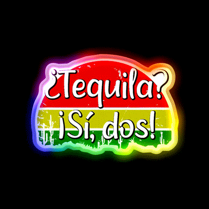 Tequila Si Dos Funny Saying Mexico Party Drink Tequila Led Neon Sign Rgb Color - LED neon sign close-up detail