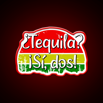 Tequila Si Dos Funny Saying Mexico Party Drink Tequila Led Neon Sign Rgb Color - Shineneon