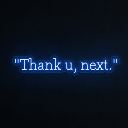 Thank U Next Led Neon Sign - Shineneon