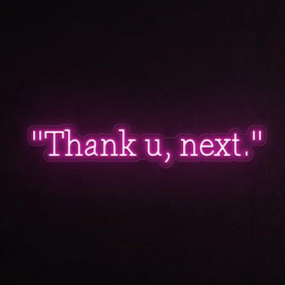 Thank U Next Led Neon Sign - Shineneon