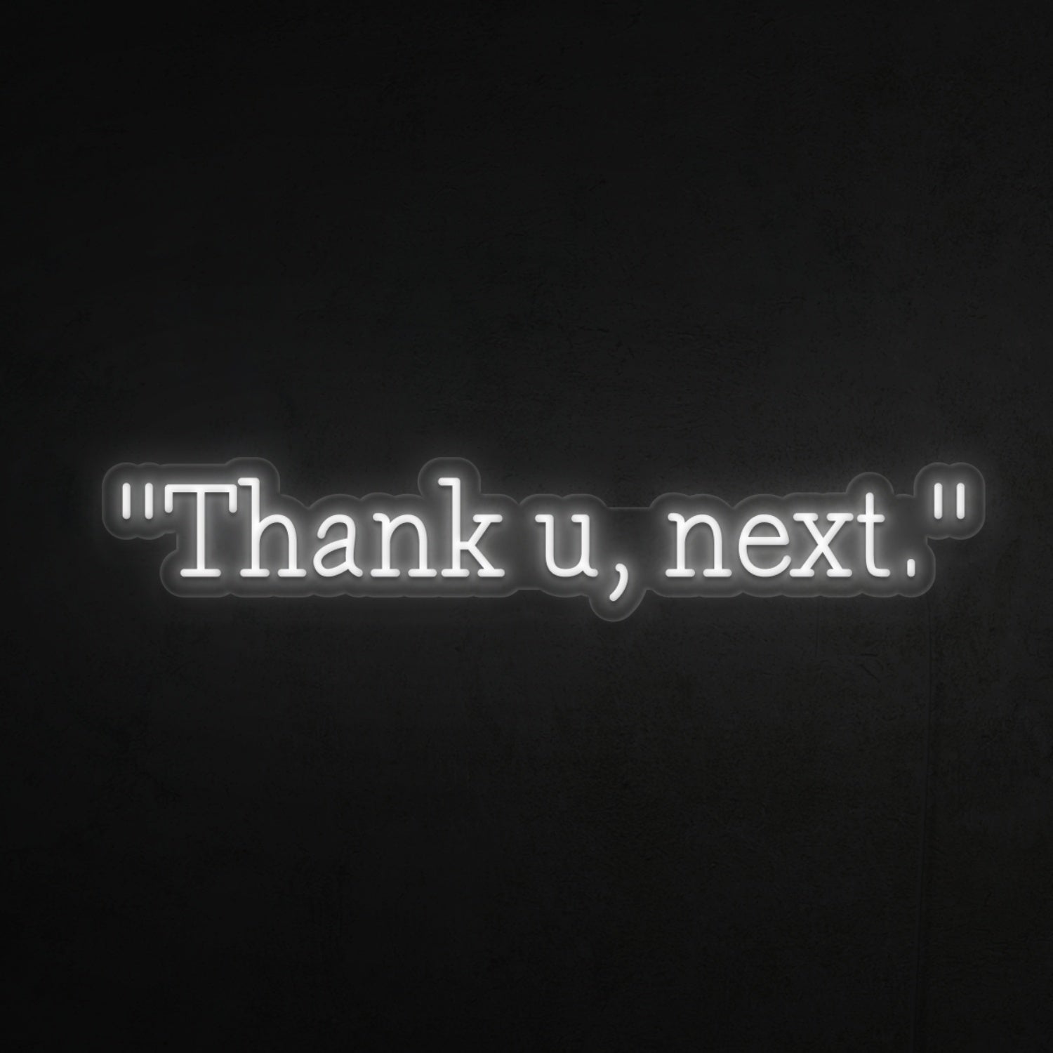 Thank U Next Led Neon Sign - Shineneon