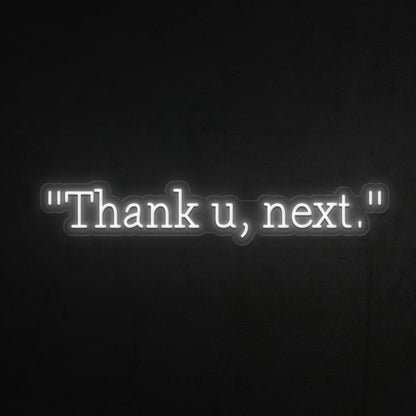 Thank U Next Led Neon Sign - Shineneon