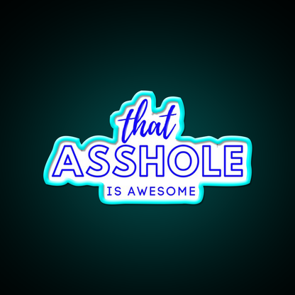 That Asshole Is Awesome Man Cave Bar Led Neon Sign Bar Decor Rgb Color - Size and dimension reference