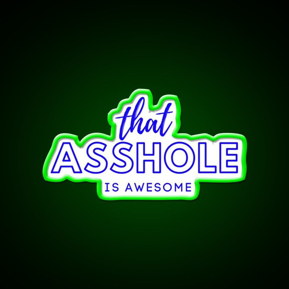 That Asshole Is Awesome Man Cave Bar Led Neon Sign Bar Decor Rgb Color - LED neon sign view 8