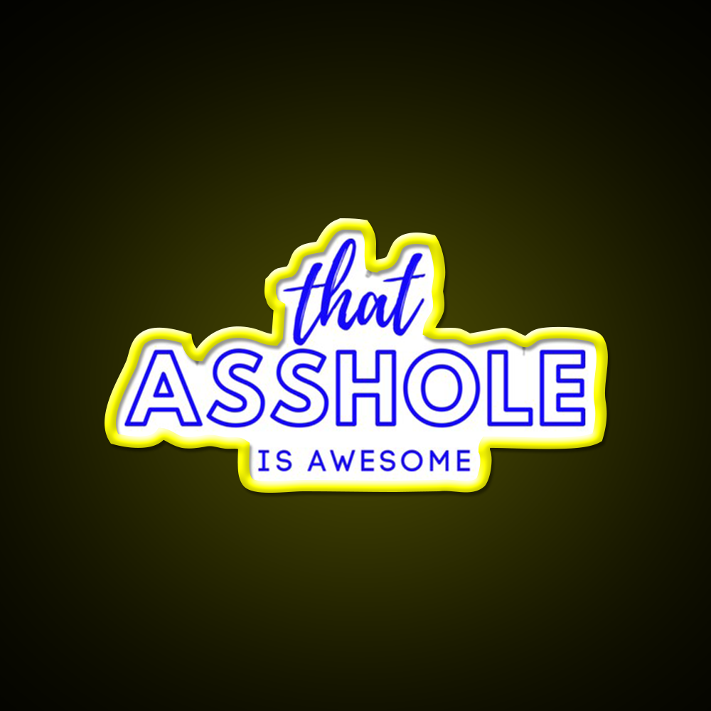 That Asshole Is Awesome Man Cave Bar Led Neon Sign Bar Decor Rgb Color - LED neon sign view 7