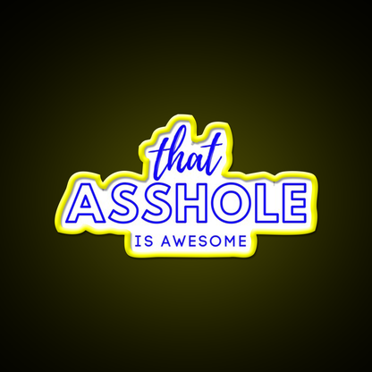 That Asshole Is Awesome Man Cave Bar Led Neon Sign Bar Decor Rgb Color - LED neon sign view 7