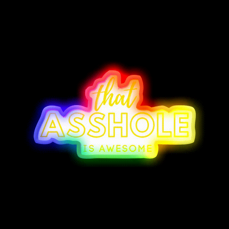 That Asshole Is Awesome Man Cave Bar Led Neon Sign Rgb Color