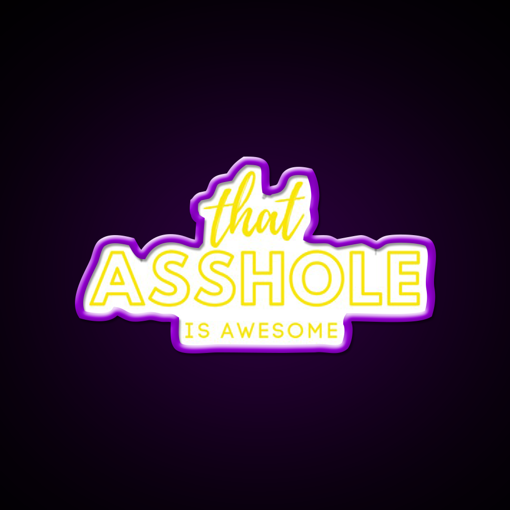 That Asshole Is Awesome Man Cave Bar Led Neon Sign Rgb Color