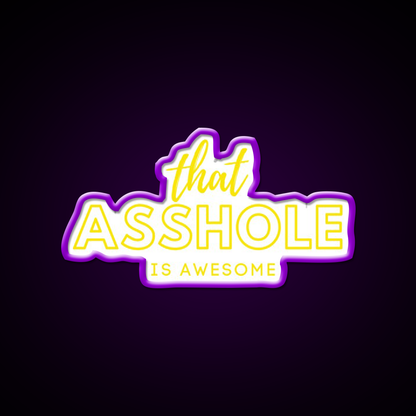 That Asshole Is Awesome Man Cave Bar Led Neon Sign Rgb Color
