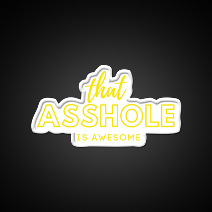 That Asshole Is Awesome Man Cave Bar Led Neon Sign Rgb Color