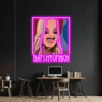 Thats My Opinion Artwork Neon Signs For Sale