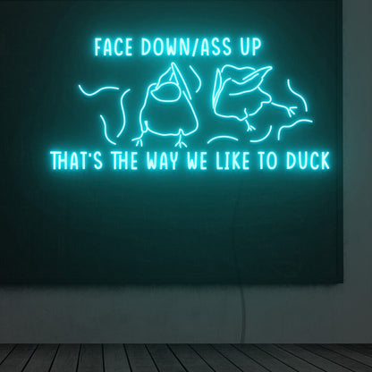 Thats The Way We Like To Duck Led Neon Sign | Shineneon
