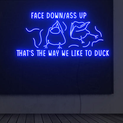 Thats The Way We Like To Duck Led Neon Sign | Shineneon